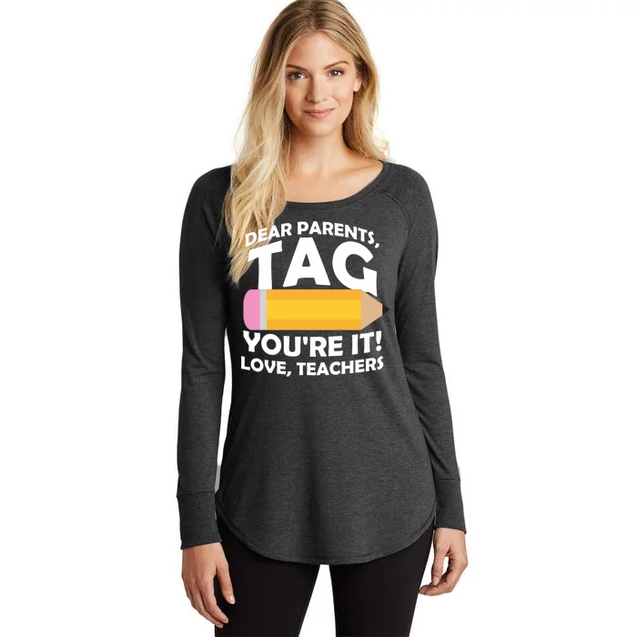 Dear Parents Tag You're It Love Teachers Pencil Women's Perfect Tri Tunic Long Sleeve Shirt