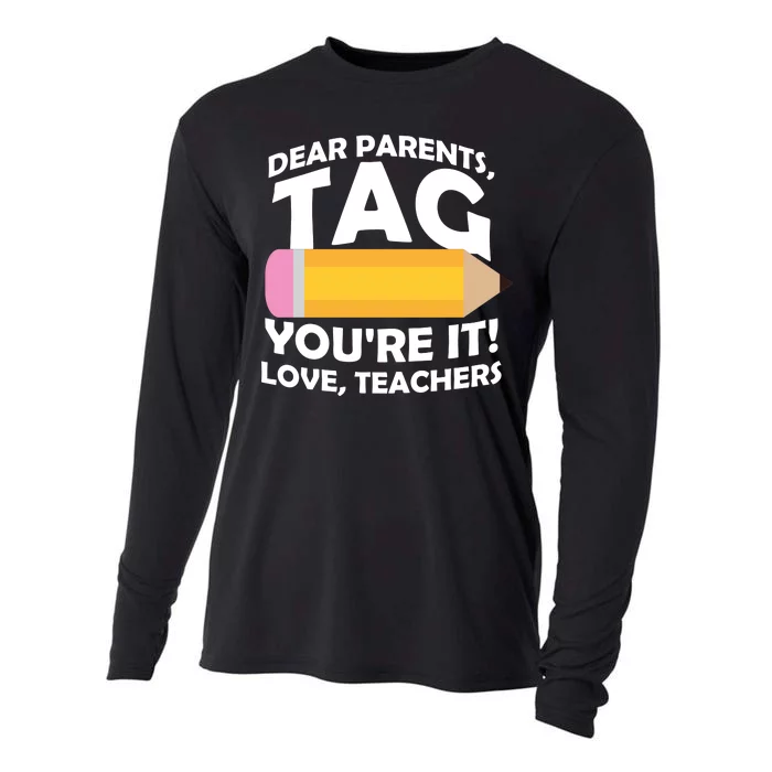 Dear Parents Tag You're It Love Teachers Pencil Cooling Performance Long Sleeve Crew