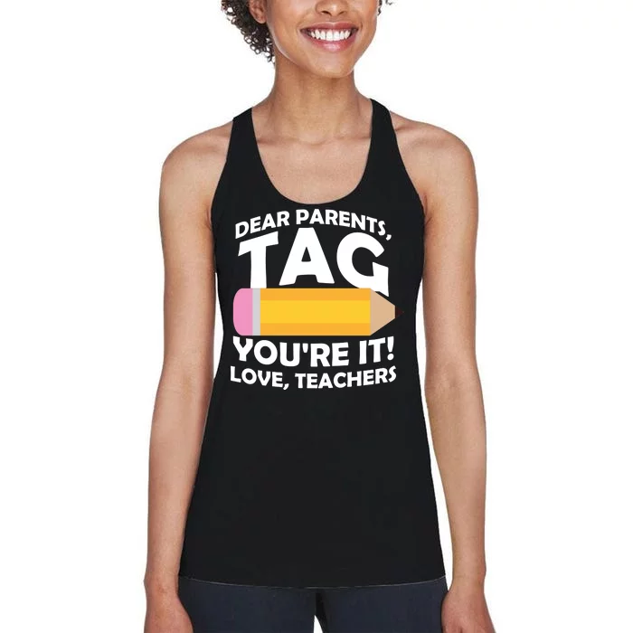 Dear Parents Tag You're It Love Teachers Pencil Women's Racerback Tank