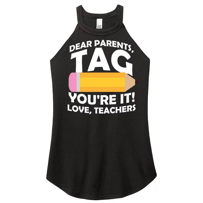 Dear Parents Tag You're It Love Teachers Pencil Women’s Perfect Tri Rocker Tank