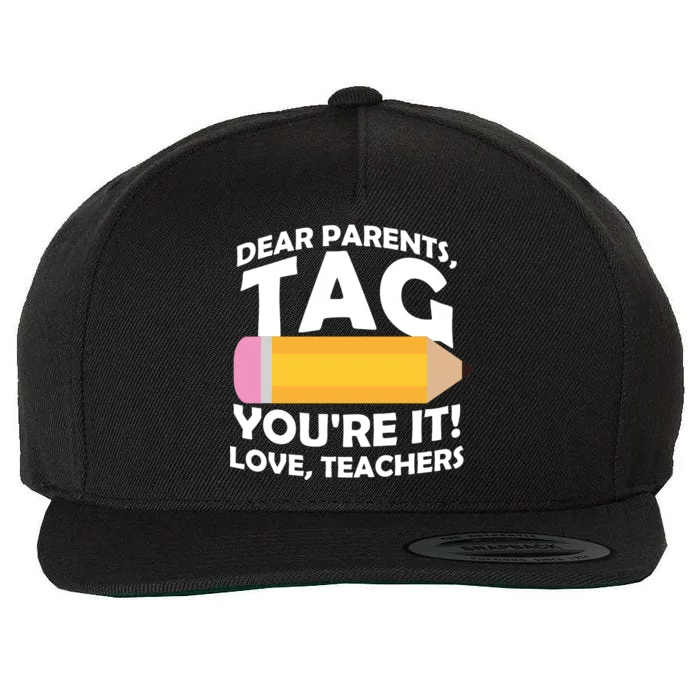 Dear Parents Tag You're It Love Teachers Pencil Wool Snapback Cap