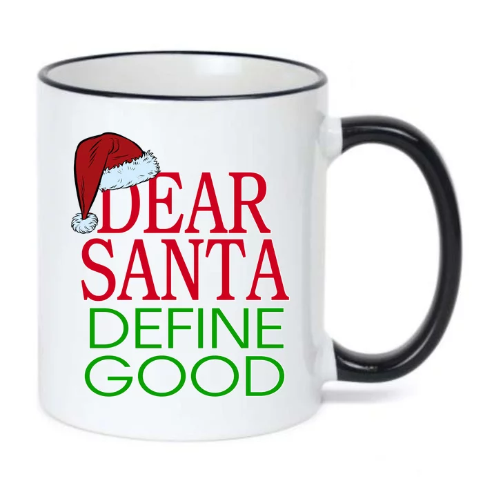 Dear Santa Define Good Funny Christmas Black Color Changing Mug