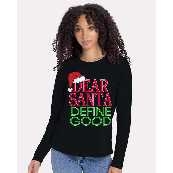 Dear Santa Define Good Funny Christmas Womens Cotton Relaxed Long Sleeve T-Shirt