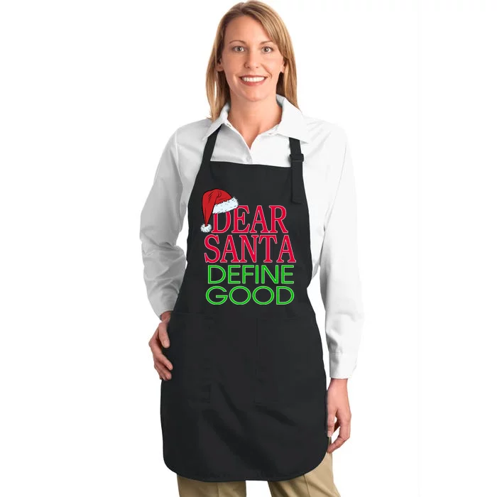 Dear Santa Define Good Funny Christmas Full-Length Apron With Pocket