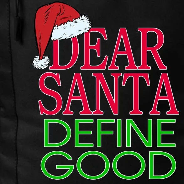 Dear Santa Define Good Funny Christmas Daily Commute Backpack