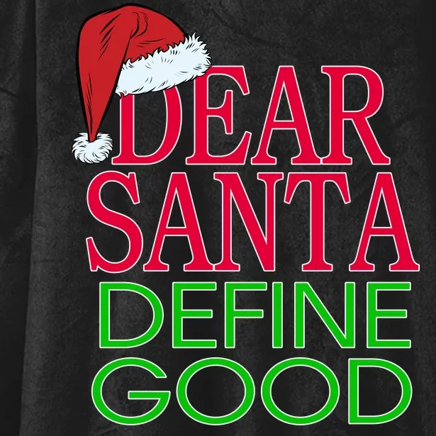 Dear Santa Define Good Funny Christmas Hooded Wearable Blanket