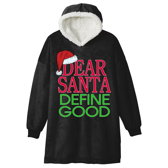 Dear Santa Define Good Funny Christmas Hooded Wearable Blanket