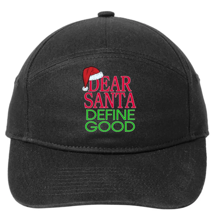 Dear Santa Define Good Funny Christmas 7-Panel Snapback Hat