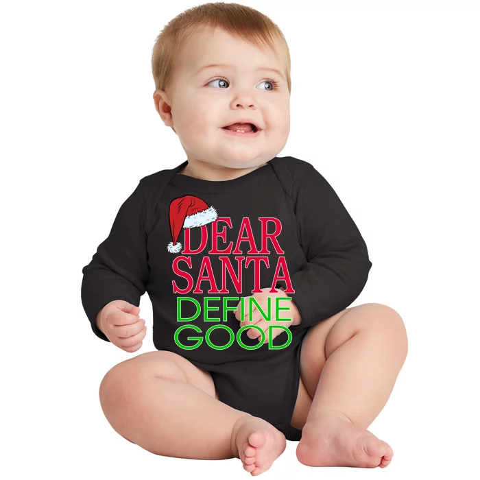 Dear Santa Define Good Funny Christmas Baby Long Sleeve Bodysuit