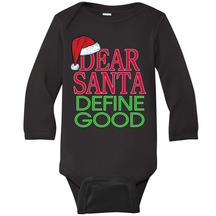 Dear Santa Define Good Funny Christmas Baby Long Sleeve Bodysuit