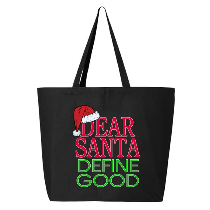 Dear Santa Define Good Funny Christmas 25L Jumbo Tote