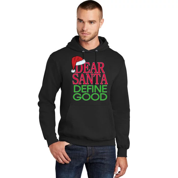 Dear Santa Define Good Funny Christmas Tall Hoodie