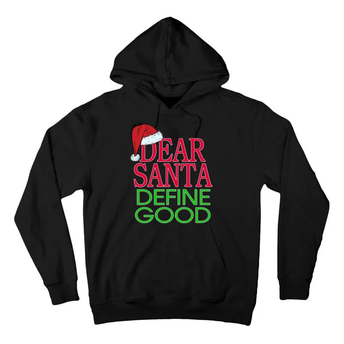 Dear Santa Define Good Funny Christmas Tall Hoodie