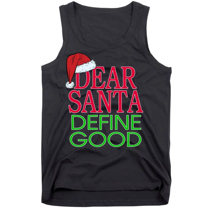 Dear Santa Define Good Funny Christmas Tank Top