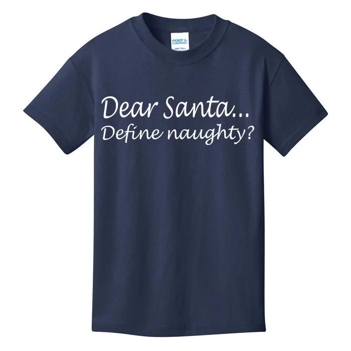 Dear Santa Define Naughty Kids T-Shirt