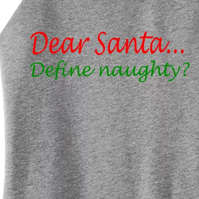 Dear Santa Define Naughty Women’s Perfect Tri Rocker Tank