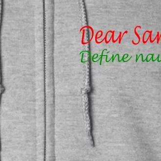 Dear Santa Define Naughty Full Zip Hoodie