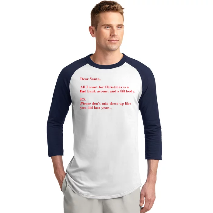 Dear Santa Fat Bank Account Thin Body Christmas Baseball Sleeve Shirt