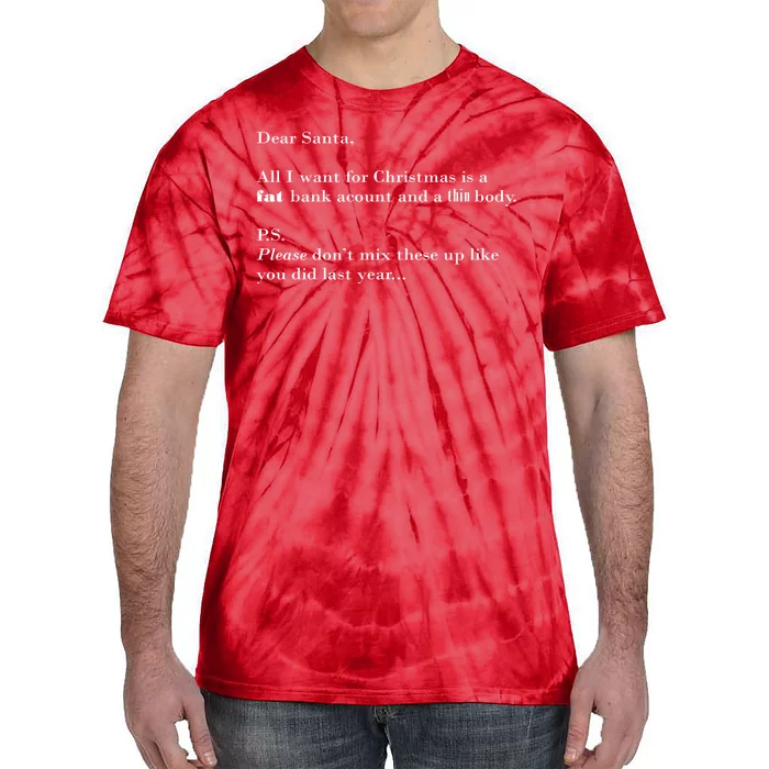 Dear Santa Fat Bank Account Thin Body Christmas Tie-Dye T-Shirt