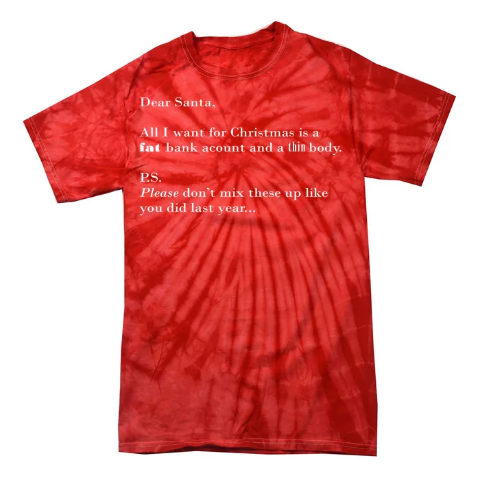 Dear Santa Fat Bank Account Thin Body Christmas Tie-Dye T-Shirt