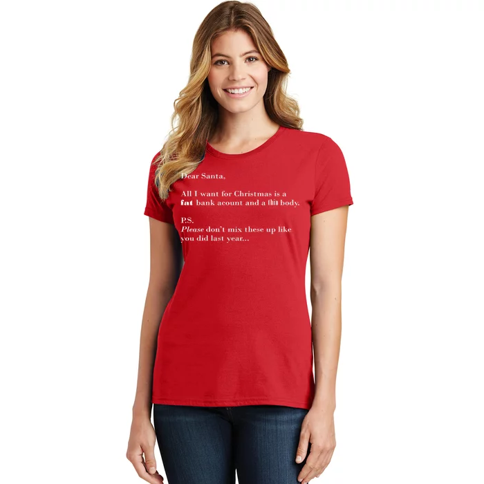 Dear Santa Fat Bank Account Thin Body Christmas Women's T-Shirt