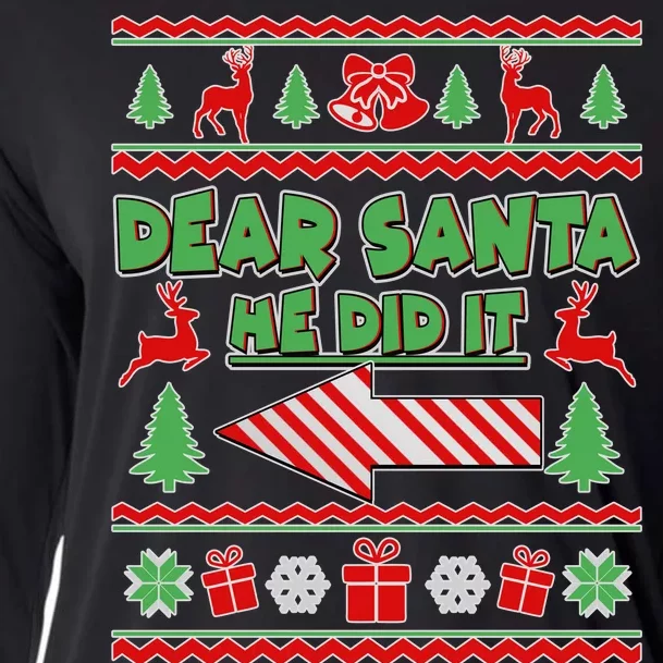 Dear Santa He Did It Funny Ugly Christmas Cooling Performance Long Sleeve Crew