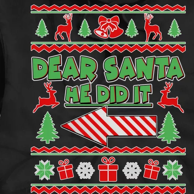 Dear Santa He Did It Funny Ugly Christmas Tie Dye Hoodie