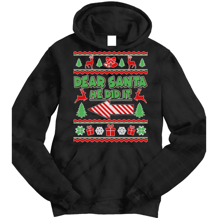 Dear Santa He Did It Funny Ugly Christmas Tie Dye Hoodie