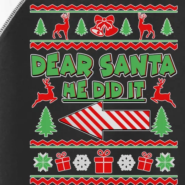 Dear Santa He Did It Funny Ugly Christmas Toddler Fine Jersey T-Shirt