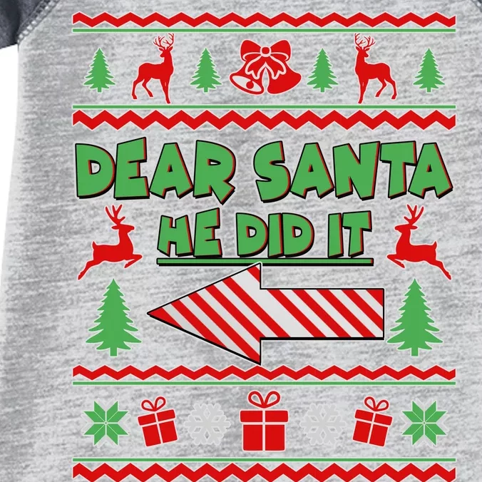 Dear Santa He Did It Funny Ugly Christmas Infant Baby Jersey Bodysuit