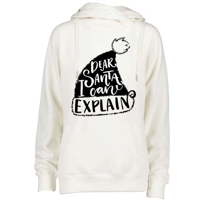 Dear Santa I Can Explain Womens Funnel Neck Pullover Hood