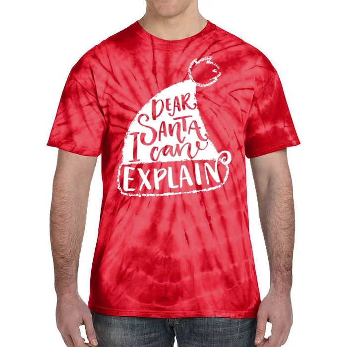 Dear Santa I Can Explain Tie-Dye T-Shirt