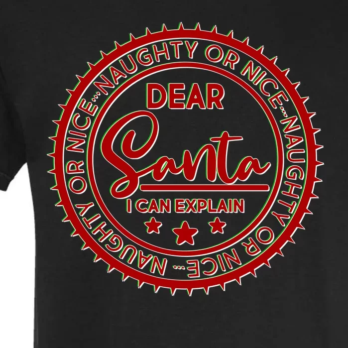 Dear Santa I Can Explain Christmas Emblem Garment-Dyed Heavyweight T-Shirt