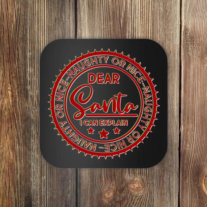 Dear Santa I Can Explain Christmas Emblem Coaster