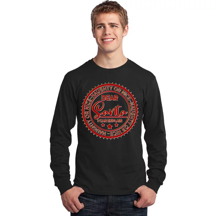 Dear Santa I Can Explain Christmas Emblem Tall Long Sleeve T-Shirt