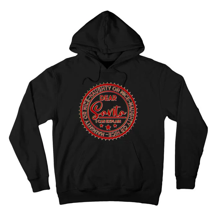 Dear Santa I Can Explain Christmas Emblem Tall Hoodie