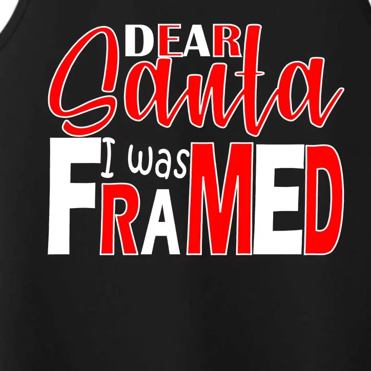 Dear Santa I Was FRAMED Performance Tank