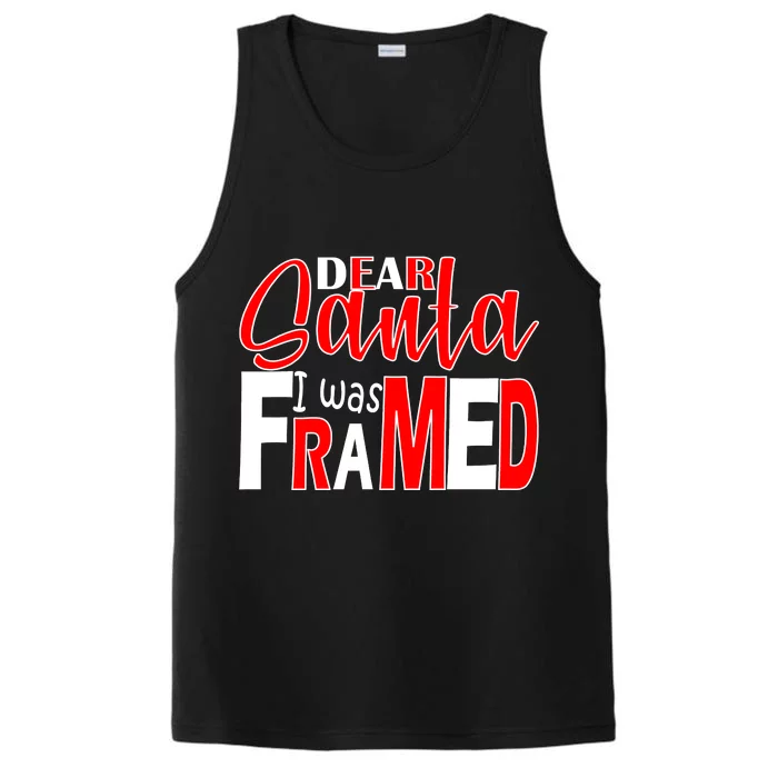 Dear Santa I Was FRAMED Performance Tank