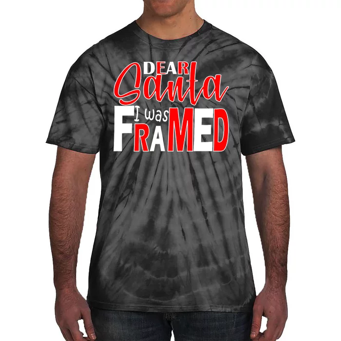 Dear Santa I Was FRAMED Tie-Dye T-Shirt