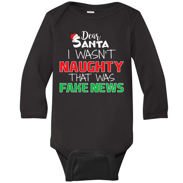 Dear Santa I Wasn't Naughty That Was Fake News Baby Long Sleeve Bodysuit