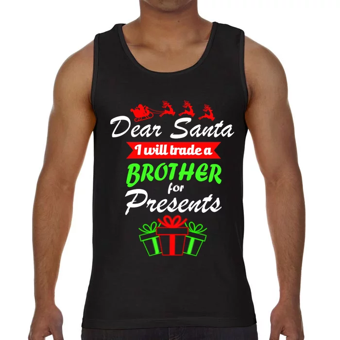 Dear Santa I Will Trade A Brother For Presents Comfort Colors® Tank Top