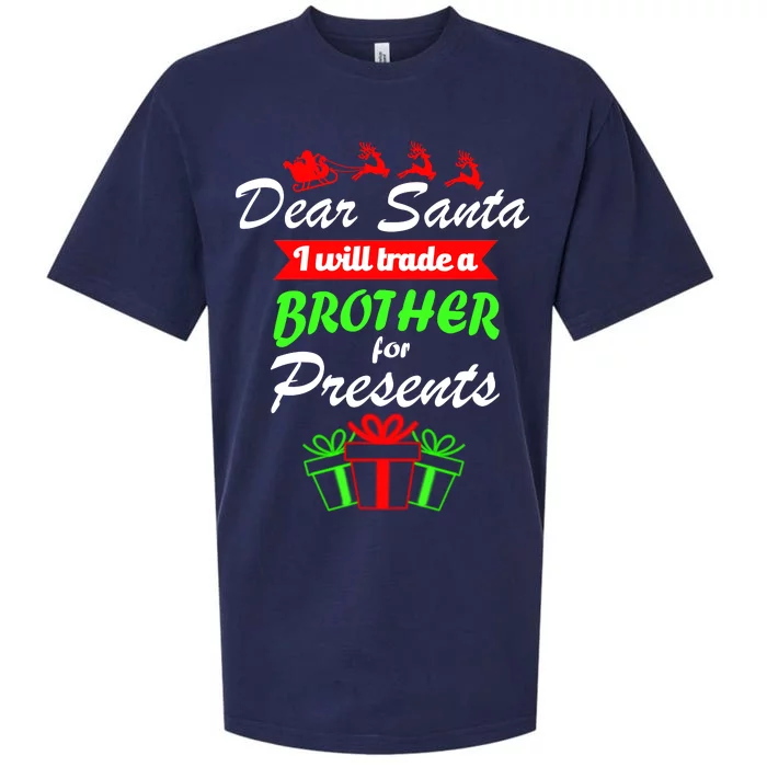 Dear Santa I Will Trade A Brother For Presents Sueded Cloud Jersey T-Shirt