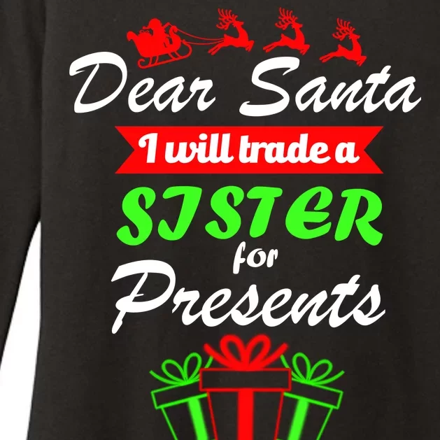 Dear Santa I Will Trade A Sister For Presents Womens CVC Long Sleeve Shirt