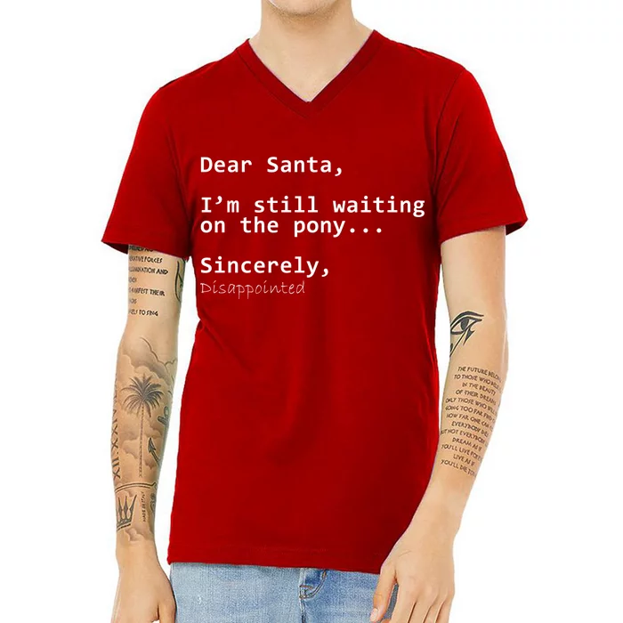 Dear Santa I'm Sincerely Disappointed No Pony V-Neck T-Shirt