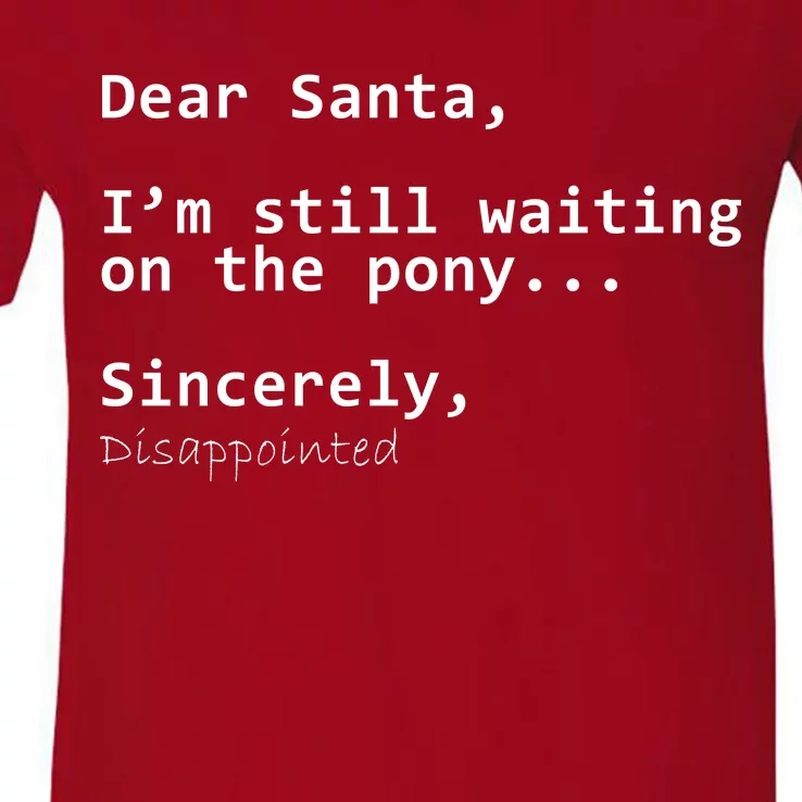 Dear Santa I'm Sincerely Disappointed No Pony V-Neck T-Shirt