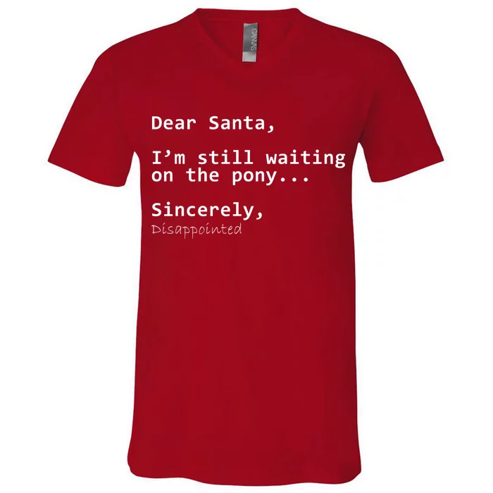 Dear Santa I'm Sincerely Disappointed No Pony V-Neck T-Shirt