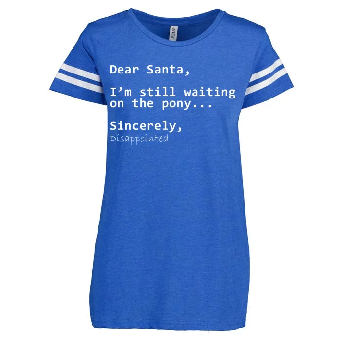 Dear Santa I'm Sincerely Disappointed No Pony Enza Ladies Jersey Football T-Shirt