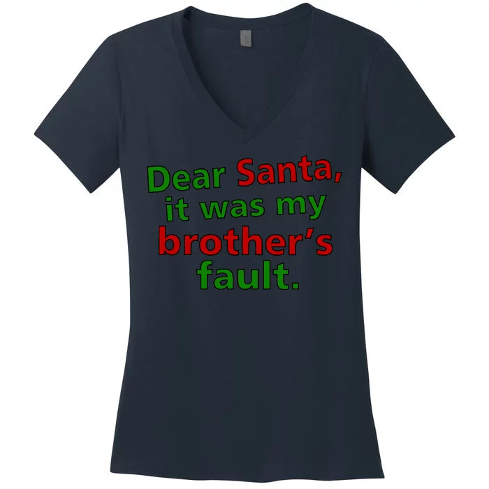 Dear Santa It Was My Brother's Fault Women's V-Neck T-Shirt