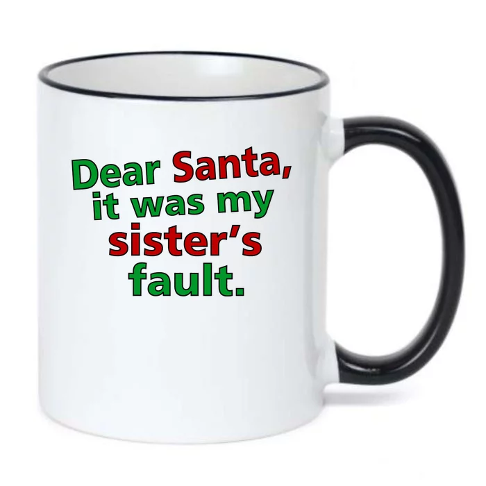 Dear Santa It Was My Sister's Fault Black Color Changing Mug