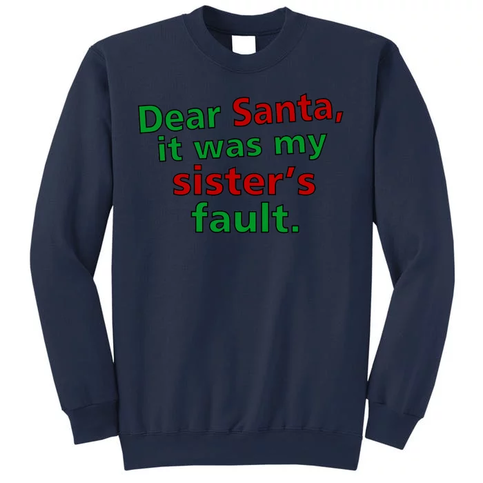 Dear Santa It Was My Sister's Fault Sweatshirt